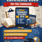 WAEC Syllabus for Commerce 2026 PDF Free Download: Complete Guide, Topics & How to Use It Effectively