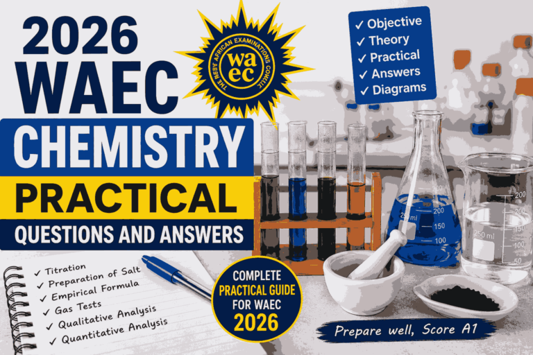 2026 WAEC Chemistry Practical Questions and Answers: Complete Exam Guide for Candidates
