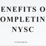 Benefits of Completing NYSC: The Complete 2026 Guide Every Nigerian Graduate Must Read