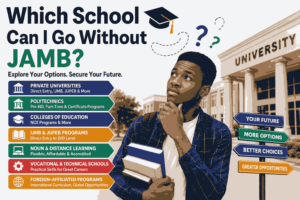 Which School Can I Go to Without JAMB in Nigeria? (Complete Guide for 2026 Students)