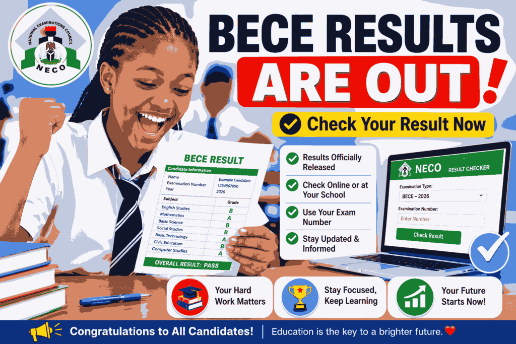 Has BECE Results Come Out in Nigeria? Latest Update, How to Check Your Result, and Everything You Need to Know (2026 Guide)