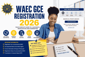 WAEC GCE Registration 2026: Complete Guide to Registration Process, Fees, Requirements, Portal, Closing Date, and More